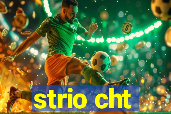 strio cht